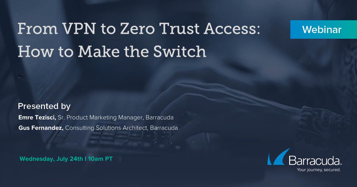 Webinar: Dalla VPN all'accesso Zero Trust: come effettuare il passaggio